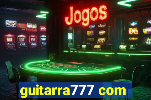 guitarra777 com